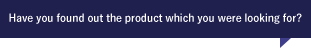 Or product was found looking for?